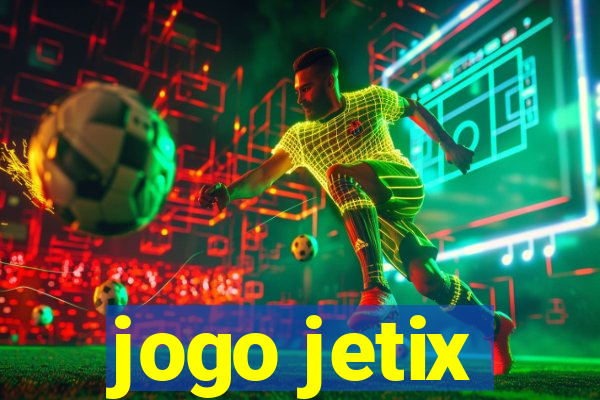jogo jetix